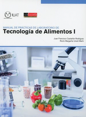 MANUAL DE PRACTICAS DE LABORATORIO DE TECNOLOGIA DE LOS ALMENTOS 1