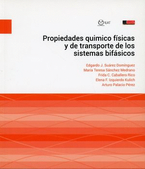 PROPIEDADES QUIMICO FISICAS Y DE TRANSPORTE DE LOS SISTEMAS BIFASICOS