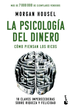 LA PSICOLOGIA DEL DINERO. COMO PIENSAN LOS RICOS
