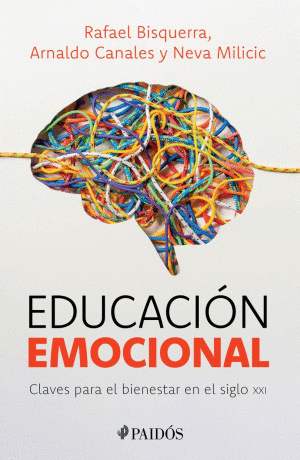 EDUCACION EMOCIONAL. CLAVES PARA EL BIENESTAR EN EL SIGLO XXI
