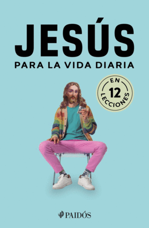 JESUS PARA LA VIDA DIARIA