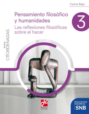 PENSAMIENTO FILOSOFICO Y HUMANIDADES 3 / SERIE COORDENADAS