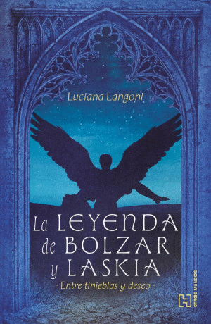 LA LEYENDA DE BOLZAR Y LASKIA. ENTRE TINIEBLAS Y DESEO