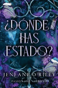 �DONDE HAS ESTADO? PASION FAE: LIBRO III