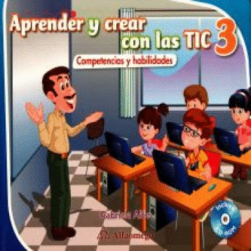 APRENDER Y CREAR CON LAS TIC 3 COMPETENCIAS Y HABILIDADES