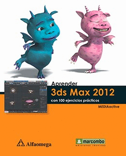 APRENDER 3DS MAX 2012 CON 100 EJERCICIOS PRACTICOS