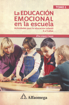 EDUCACION EMOCIONAL EN LA ESCUELA LA (TOMO 1)