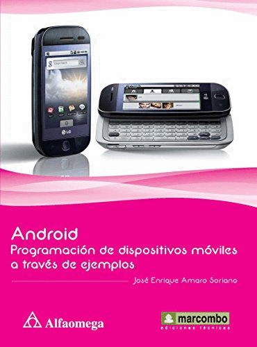 ANDROID PROGRAMACION DE DISPOSITIVOS MOVILES A TRAVES DE EJEMPLOS