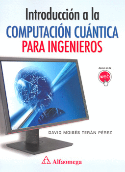 INTRODUCCION A LA COMPUTACION CUANTICA PARA INGENIEROS