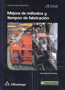 MEJORA DE METODOS Y TIEMPOS DE FABRICACION