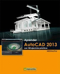 APRENDER AUTOCAD 2013 CON 100 EJERCICIOS PRACTICOS