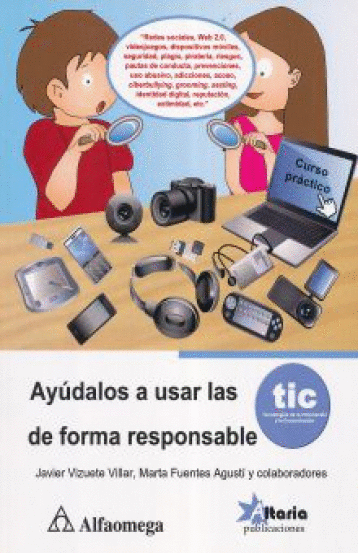 AYUDALOS A USAR LAS TIC DE FORMA RESPONSABLE