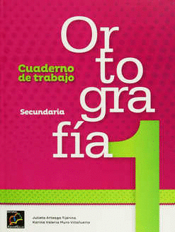 ORTOGRAFIA 1 SECUNDARIA CUADERNO DE TRABAJO