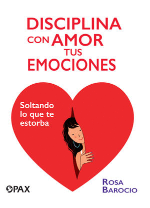 DISCIPLINA CON AMOR TUS EMOCIONES