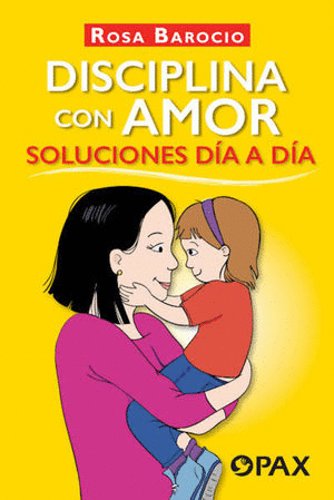 DISCIPLINA CON AMOR  SOLUCIONES DIA A DIA