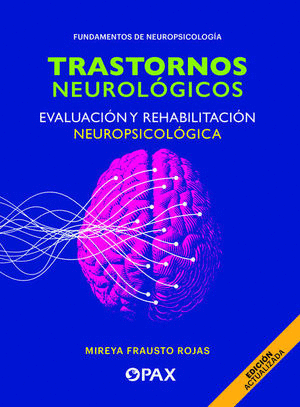 TRANSTORNOS NEUROLOGICOS EVALUACION Y REHABILITACION NEUROPSICOLOGICA