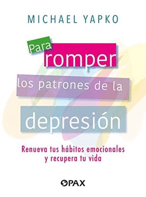 PARA ROMPER LOS PATRONES DE LA DEPRESION