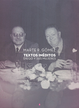 TEXTOS INEDITOS DIEGO Y SUS MUJERES