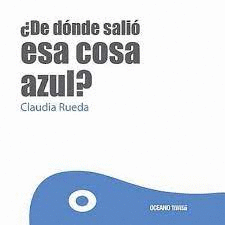 DE DONDE SALIO ESA COSA AZUL