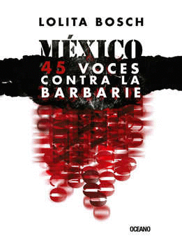 MEXICO 45 VOCES CONTRA LA BARBARIE