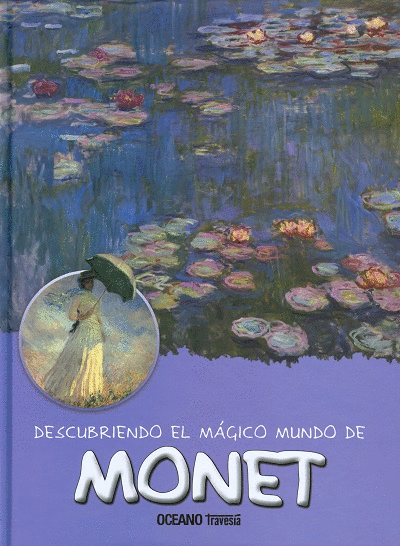 DESCUBRIENDO EL MAGICO MUNDO DE MONET