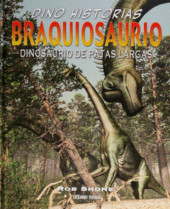 DINO HISTORIAS: BRAQUIOSAURIO
