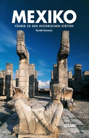 MEXIKO FUHRER ZU DEN HISTORISCHEN STATTEN