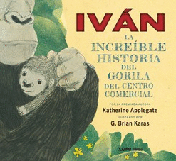 IVAN LA INCREIBLE HISTORIA DEL GORILA DEL CENTRO COMERCIAL