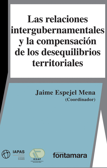 RELACIONES INTERGUBERNAMENTALES Y LA COMPENSACION DE LOS DESEQUILIBROS TERRITORIALES