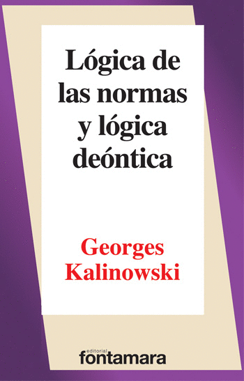 LOGICA DE LAS NORMAS Y LA LOGICA DEONTICA