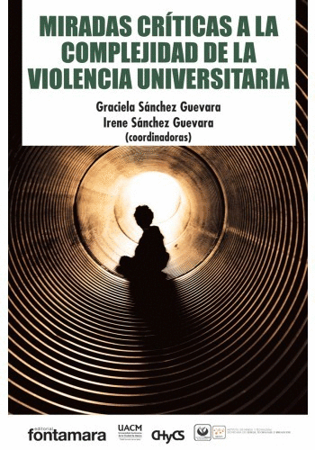 MIRADAS CRITICAS A LA COMPLEJIDAD DE LA VIOLENCIA UNIVERSITARIA