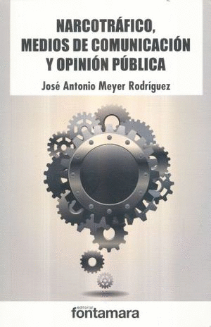 NARCOTRAFICO MEDIOS DE COMUNICACION Y OPINION PUBLICA