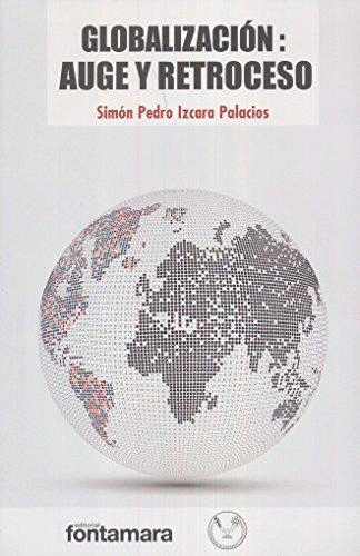 GLOBALIZACION AUGE Y RETROCESO
