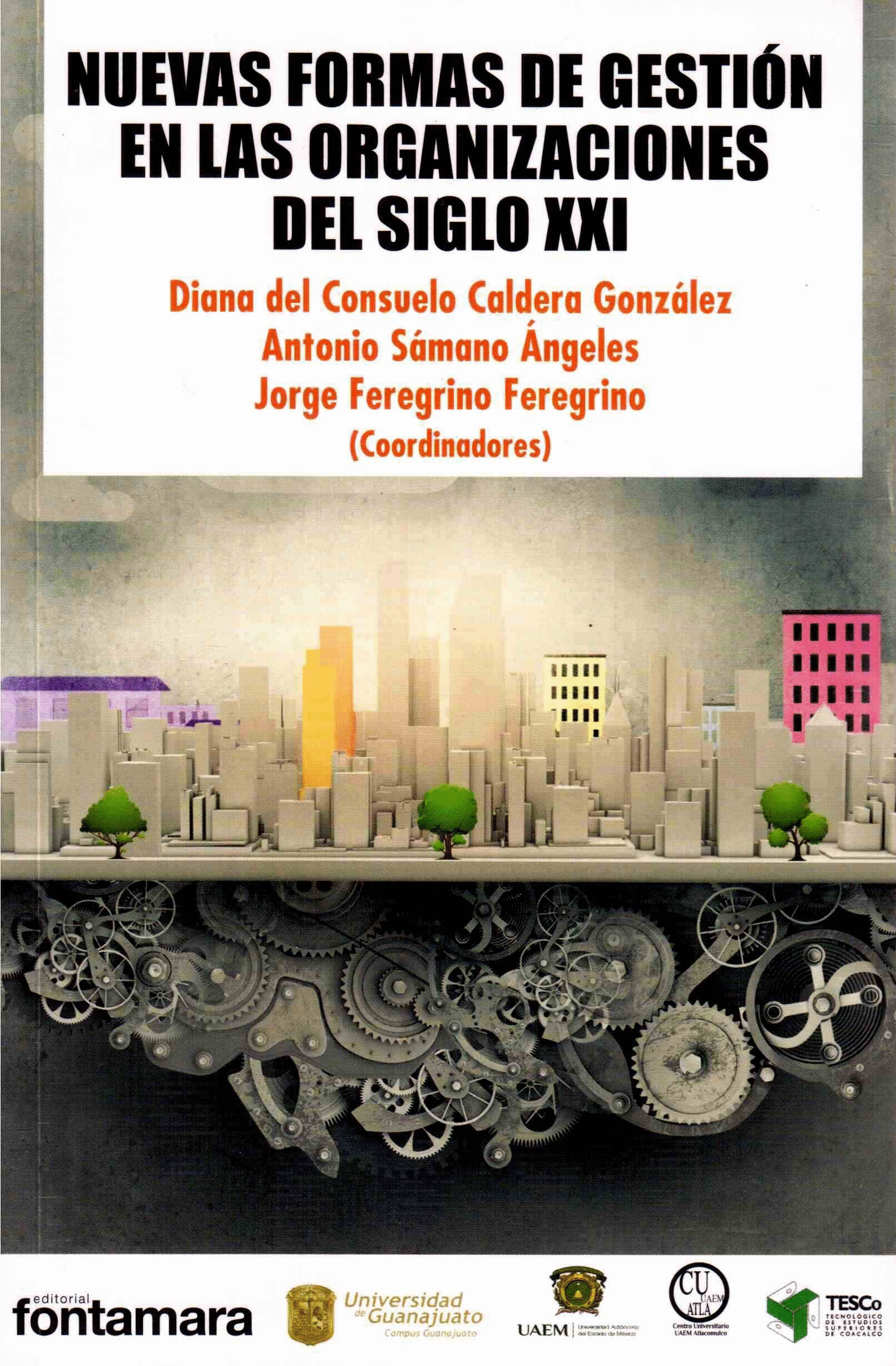 NUEVAS FORMAS DE GESTION EN LAS ORGANIZACIONES DEL SIGLO XXI