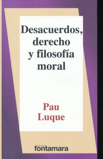 DESACUERDOS DERECHO Y FILOSOFIA MORAL