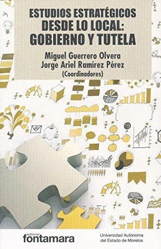 ESTUDIOS ESTRATEGICOS DESDE LO LOCAL GOBIERNO Y TUTELA
