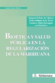 BIOETICA Y SALUD PUBLICA EN LA REGULARIZACION DE LA MARIHUANA
