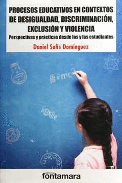 PROCESOS EDUCATIVOS EN CONTEXTOS DE DESIGUALDAD DISCRIMINACION EXCLUSION Y VIOLENCIA