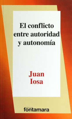 CONFLICTO ENTRE AUTORIDAD Y AUTONOMIA EL