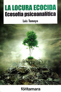 LOCURA ECOCIDA LA