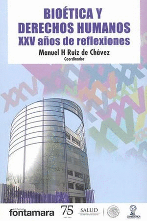 BIOETICA Y DERECHOS HUMANOS XXV A�OS DE REFLEXIONES