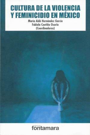 CULTURA DE LA VIOLENCIA Y FEMINICIDIO EN MEXICO