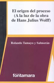 ORIGEN DEL PROCESO A LA LUZ DE LA OBRA DE HANS JULIUS WOLFF EL