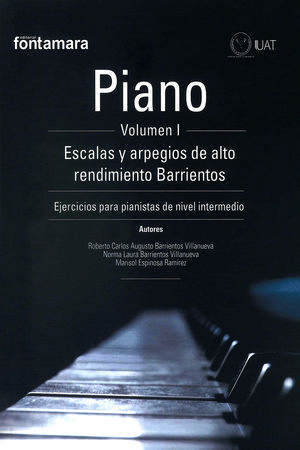 PIANO VOLUMEN 1 ESCALAS Y ARPEGIOS DE ALTO RENDIMIENTO BARRIENTOS