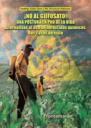 NO AL GLIFOSATO UNA POSTURA EN PRO DE LA VIDA