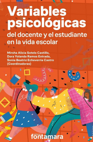 VARIABLES PSICOLOGICAS DEL DOCENTE Y EL ESTUDIANTE EN LA VIDA ESCOLAR