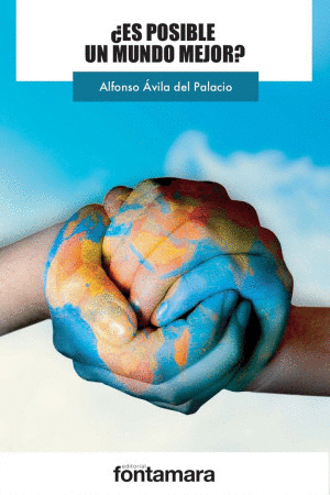 �ES POSIBLE UN MUNDO MEJOR?