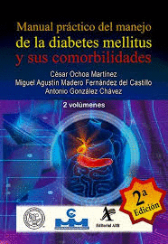 MANUAL PRACTICO DEL MANEJO DE LA DIABETES MELLITUS Y SUS COMORBILIDADES 2 TOMOS