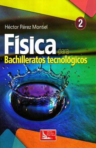 FISICA PARA BACHILLERATOS TECNOLOGICOS