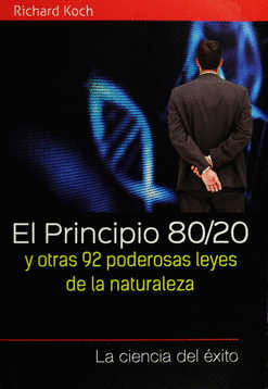 PRINCIPIO 80/20 EL Y OTRAS 92 PODEROSAS LEYES DE LA NATURALEZA